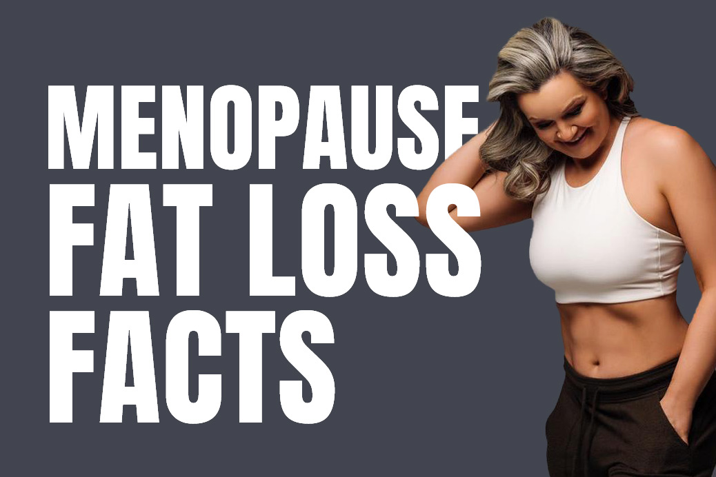 Menopause Fat Loss Facts Tara Grimes Fitness